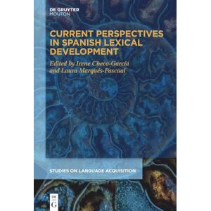 De Gruyter Mouton Current Perspectives in Spanish Lexical Development De Gruyter Mouton Current Perspectives in Spanish Lexical Development