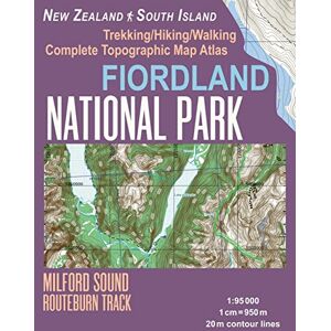 Mazitto, Sergio Fiordland National Park Trekking/Hiking/Walking Complete Topographic Map Atlas Milford Sound Routeburn Track New Zealand South Island 1:95000: Great ... Guide Hiking Maps for New Zealand Fjordland) Mazitto, Sergio Fiordland National Park Trekking/Hiking/Walking Complete Topographic Map Atlas Milford Sound Routeburn Track New Zealand South Island 1:95000: Great ... Guide Hiking Maps for New Zealand Fjordland)