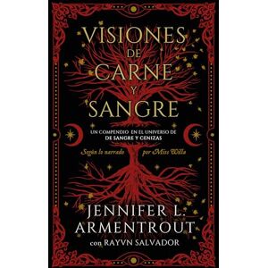 Armentrout, Jennifer L Visiones de Carne Y Sangre (Saga De Sangre Y Cenizas) Armentrout, Jennifer L Visiones de Carne Y Sangre (Saga De Sangre Y Cenizas)