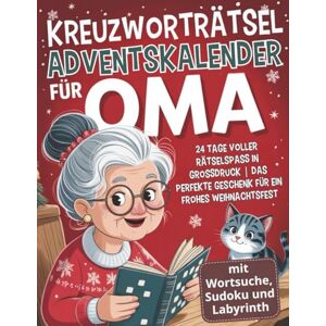Emil, Mimi Kreuzworträtsel Adventskalender für Oma: 24 Tage voller Rätselspaß in Großdruck Das perfekte Geschenk für ein frohes Weihnachtsfest – mit Wortsuche, Sudoku und Labyrinth Emil, Mimi Kreuzworträtsel Adventskalender für Oma: 24 Tage voller Rätselspaß in Großdruck Das perfekte Geschenk für ein frohes Weihnachtsfest – mit Wortsuche, Sudoku und Labyrinth