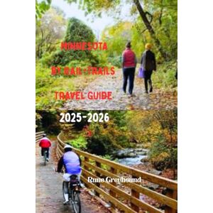 Greyhound, Rune Minnesota by Rail-trails Travel Guide 2025-2026 Greyhound, Rune Minnesota by Rail-trails Travel Guide 2025-2026
