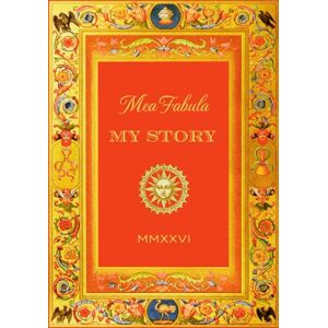 Pendarves, Claire Mea Fabula My Story: Parent’s guided journal for fathers and mothers to record your life story as a loving family keepsake Pendarves, Claire Mea Fabula My Story: Parent’s guided journal for fathers and mothers to record your life story as a loving family keepsake