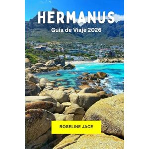 Jace, Roseline Hermanus Guía de viaje 2026: Descubra la belleza costera, las ballenas, el vino y el encanto tranquilo del Cabo Occidental Jace, Roseline Hermanus Guía de viaje 2026: Descubra la belleza costera, las ballenas, el vino y el encanto tranquilo del Cabo Occidental