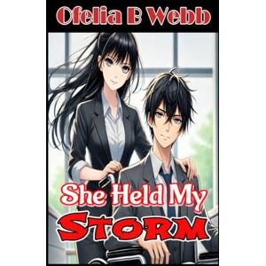 Webb, Ofelia She Held My Storm Webb, Ofelia She Held My Storm