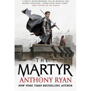 Ryan, Anthony The Martyr: Book Two of the Covenant of Steel Ryan, Anthony The Martyr: Book Two of the Covenant of Steel