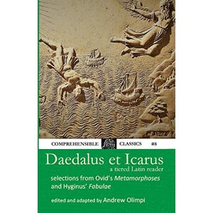 Olimpi, Andrew Daedalus et Icarus: A Tiered Latin Reader Olimpi, Andrew Daedalus et Icarus: A Tiered Latin Reader