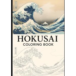 Takeuchi, Motokatsu UKIYOE Coloring book: Katsushika Hokusai and the Thirty-six Views of Mount Fuji Takeuchi, Motokatsu UKIYOE Coloring book: Katsushika Hokusai and the Thirty-six Views of Mount Fuji