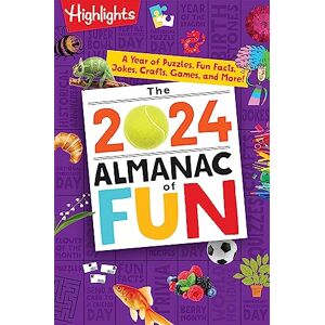Highlights The 2024 Almanac of Fun: A Year of Puzzles, Fun Facts, Jokes, Crafts, Games, and More! ( Almanac of Fun) Highlights The 2024 Almanac of Fun: A Year of Puzzles, Fun Facts, Jokes, Crafts, Games, and More! ( Almanac of Fun)
