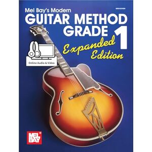 Mel Bay Modern Guitar Method Grade 1, Expanded Edition. Includes Media Online ('s Modern Guitar Method) Mel Bay Modern Guitar Method Grade 1, Expanded Edition. Includes Media Online ('s Modern Guitar Method)