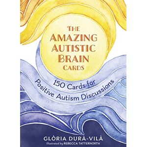 Durà-Vilà, Glòria The Amazing Autistic Brain Cards: 150 Cards with Strengths and Challenges for Positive Autism Discussions Durà-Vilà, Glòria The Amazing Autistic Brain Cards: 150 Cards with Strengths and Challenges for Positive Autism Discussions