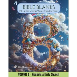 Oakhurst, Rizada Bible Blanks: Volume 8 Gospels & Early Church- Fill In the Missing Words from the Bible Bible Study Workbook (Bible Blanks by Rizada) Oakhurst, Rizada Bible Blanks: Volume 8 Gospels & Early Church- Fill In the Missing Words from the Bible Bible Study Workbook (Bible Blanks by Rizada)