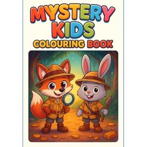 Sharma, Shivam Mystery Adventure Colouring Book for Kids: A Big Collection of 100 Pages Featuring Explorer Children, Secret Maps, Magical Mysteries & Easy Colouring Designs Sharma, Shivam Mystery Adventure Colouring Book for Kids: A Big Collection of 100 Pages Featuring Explorer Children, Secret Maps, Magical Mysteries & Easy Colouring Designs