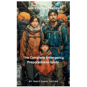 Taylor The Complete Emergency Preparedness Guide Taylor The Complete Emergency Preparedness Guide