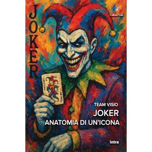 Visio, Team Joker: Anatomia di un’icona Visio, Team Joker: Anatomia di un’icona