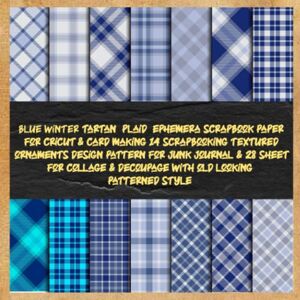 loj, jakika blue winter tartan plaid ephemera scrapbook paper for cricut & card making 14 scrapbooking textured ornaments design pattern for junk journal & 28 ... & decoupage with old looking patterned style loj, jakika blue winter tartan plaid ephemera scrapbook paper for cricut & card making 14 scrapbooking textured ornaments design pattern for junk journal & 28 ... & decoupage with old looking patterned style
