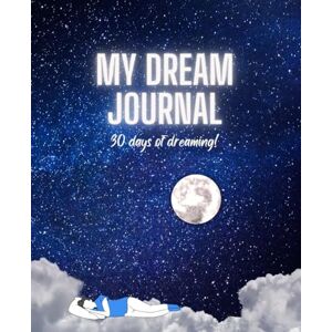 Evans, Natasha My Dream Journal: 30 Days of Dreaming Evans, Natasha My Dream Journal: 30 Days of Dreaming