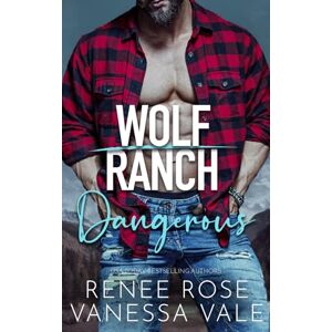 Rose, Renee Dangerous (Wolf Ranch) Rose, Renee Dangerous (Wolf Ranch)