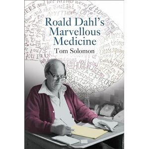 Tom Solomon Roald Dahl's Marvellous Medicine Tom Solomon Roald Dahl's Marvellous Medicine