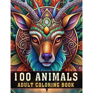 Keeling, Ethel 100 Animals Adult Coloring Book: An Inspirational Adult Coloring Book With Lions, Owls, Horses, Cats, Mandala & More for Relaxation, Stress Relief, and Mindfulness Perfect for Men & Women (V-7) Keeling, Ethel 100 Animals Adult Coloring Book: An Inspirational Adult Coloring Book With Lions, Owls, Horses, Cats, Mandala & More for Relaxation, Stress Relief, and Mindfulness Perfect for Men & Women (V-7)