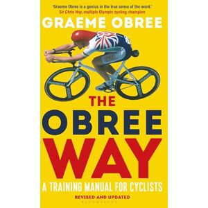 Obree, Graeme The Obree Way: A Training Manual for Cyclists ‘A MUST-READ’ CYCLING WEEKLY Obree, Graeme The Obree Way: A Training Manual for Cyclists ‘A MUST-READ’ CYCLING WEEKLY