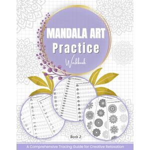 Imprints, Krishna Mandala Art Practice Workbook — A Comprehensive Tracing Guide for Creative Relaxation: More Than 250 Fun and Elegant Elements to Help You Learn to ... Tracing and Mastering of Mandala Art) Imprints, Krishna Mandala Art Practice Workbook — A Comprehensive Tracing Guide for Creative Relaxation: More Than 250 Fun and Elegant Elements to Help You Learn to ... Tracing and Mastering of Mandala Art)