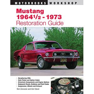 Corcoran, Tom Mustang 1964 1/2 73 Restoration Guide (Motorbooks Workshop) Corcoran, Tom Mustang 1964 1/2 73 Restoration Guide (Motorbooks Workshop)