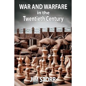 Storr, Jim War and Warfare in the Twentieth Century Storr, Jim War and Warfare in the Twentieth Century