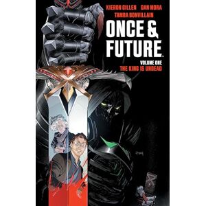 Gillen, Kieron Once & Future Vol. 1: The King is Undead Gillen, Kieron Once & Future Vol. 1: The King is Undead