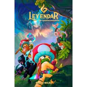 Nicai, Pablo Leyendar: The Celestial Gem (Book 1 of the Leyendar Saga): A fantasy adventure for kids ages 8–13 filled with magic, values, and unforgettable characters Nicai, Pablo Leyendar: The Celestial Gem (Book 1 of the Leyendar Saga): A fantasy adventure for kids ages 8–13 filled with magic, values, and unforgettable characters