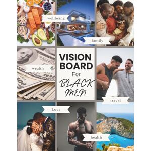 Creative Labs Vision Board Clip Art Book For Black Men (Premium Color): Manifest Your Future with a Powerful Visualization Technique that Will Help You Achieve Your ... For Black Men. (The Vision Board Collection) Creative Labs Vision Board Clip Art Book For Black Men (Premium Color): Manifest Your Future with a Powerful Visualization Technique that Will Help You Achieve Your ... For Black Men. (The Vision Board Collection)