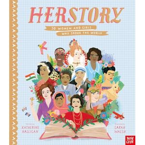 Katherine Halligan HerStory: 50 Women and Girls Who Shook the World (Stories That Shook Up the World) Katherine Halligan HerStory: 50 Women and Girls Who Shook the World (Stories That Shook Up the World)