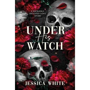White, Jessica Under His Watch: A Wickedly Devoted Love Story (Large Print) White, Jessica Under His Watch: A Wickedly Devoted Love Story (Large Print)