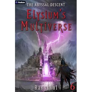 Ranyhin1 The Abyssal Descent: An Apocalypse Litrpg: 6 (Elysium's Multiverse) Ranyhin1 The Abyssal Descent: An Apocalypse Litrpg: 6 (Elysium's Multiverse)