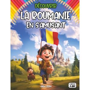 story, open Découvrir la Roumanie en s’amusant: Livre éducatif et ludique pour enfants sur la Roumanie – Activités culturelles, jeux, coloriages, géographie, ... de l’Europe de l’Est, patrimoine roumain story, open Découvrir la Roumanie en s’amusant: Livre éducatif et ludique pour enfants sur la Roumanie – Activités culturelles, jeux, coloriages, géographie, ... de l’Europe de l’Est, patrimoine roumain