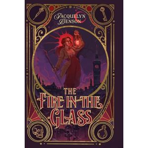 Benson, Jacquelyn The Fire in the Glass: 1 (The London Charismatics) Benson, Jacquelyn The Fire in the Glass: 1 (The London Charismatics)