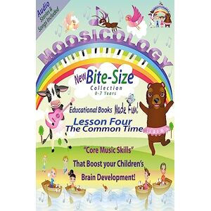 Moosicology, Liisa Moosicology Lesson Four: The Common Time: Music Learning Made Fun!: 4 (Bite-Size Series) Moosicology, Liisa Moosicology Lesson Four: The Common Time: Music Learning Made Fun!: 4 (Bite-Size Series)