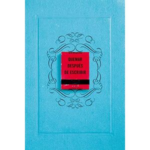 Jones, Sharon Quemar después de escribir (EDICIÓN OFICIAL AZUL): Un diario creativo que invita a la reflexión, al autodescubrimiento y a canalizar todo tu arte (SUMA) Jones, Sharon Quemar después de escribir (EDICIÓN OFICIAL AZUL): Un diario creativo que invita a la reflexión, al autodescubrimiento y a canalizar todo tu arte (SUMA)
