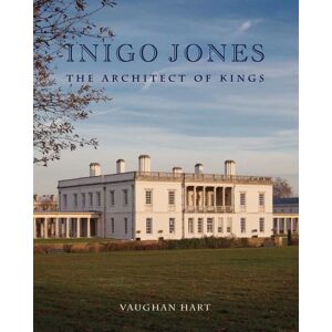 Hart, Vaughan Inigo Jones: The Architect of Kings (Paul Mellon Centre for Studies in British Art) Hart, Vaughan Inigo Jones: The Architect of Kings (Paul Mellon Centre for Studies in British Art)