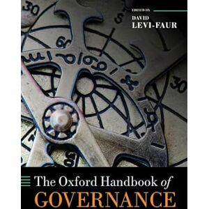 The Oxford Handbook of Governance (Oxford Handbooks in Politics & International Relations) The Oxford Handbook of Governance (Oxford Handbooks in Politics & International Relations)
