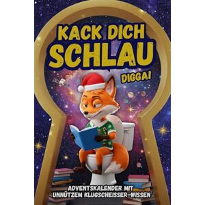 Nikitin, Alisher Kack dich schlau, Humorvolle Denker Digga!: 24 Adventskalender-Tage voller unnützem Klugscheißer-Wissen fürs Klo – Das lustige Geschenk für Teenager auf dem Thron Clever und witzig für Teens Nikitin, Alisher Kack dich schlau, Humorvolle Denker Digga!: 24 Adventskalender-Tage voller unnützem Klugscheißer-Wissen fürs Klo – Das lustige Geschenk für Teenager auf dem Thron Clever und witzig für Teens