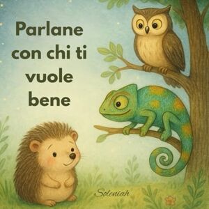 VeLu, Soleniah Parlane con chi ti vuole bene (I racconti di Soleniah) VeLu, Soleniah Parlane con chi ti vuole bene (I racconti di Soleniah)