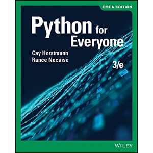 Horstmann, Cay S. Python for Everyone, EMEA Edition Horstmann, Cay S. Python for Everyone, EMEA Edition