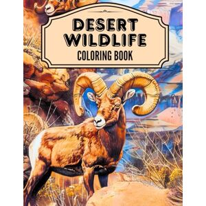 Santos, Louise Desert Wildlife Coloring Book: 50 Illustrations to Color for All Ages of Majestic Eagles, Wild Horses and Sahara Animals. Relaxation & Inspiring Pages ... (Louise Santos Coloring Book Collection) Santos, Louise Desert Wildlife Coloring Book: 50 Illustrations to Color for All Ages of Majestic Eagles, Wild Horses and Sahara Animals. Relaxation & Inspiring Pages ... (Louise Santos Coloring Book Collection)