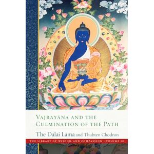 Lama, Dalai Vajray?na and the Culmination of the Path: Library of Wisdom and Compassion, Vol. 10 (The Library of Wisdom and Compassion) Lama, Dalai Vajray?na and the Culmination of the Path: Library of Wisdom and Compassion, Vol. 10 (The Library of Wisdom and Compassion)