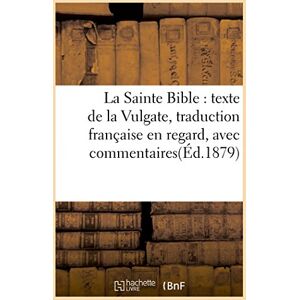 Fillion, Louis-Claude La Sainte Bible : texte de la Vulgate, traduction française en regard, avec commentaires.: Evangile Selon Saint Marc (Religion) Fillion, Louis-Claude La Sainte Bible : texte de la Vulgate, traduction française en regard, avec commentaires.: Evangile Selon Saint Marc (Religion)