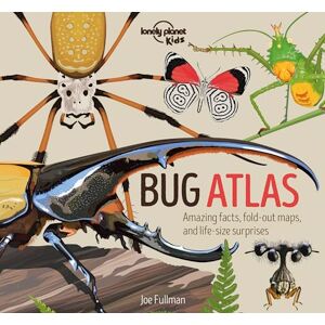 Fullman, Joe Lonely Planet Kids Bug Atlas (Creature Atlas) Fullman, Joe Lonely Planet Kids Bug Atlas (Creature Atlas)