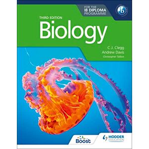 Clegg, C. J. Biology for the IB Diploma Third edition: Hodder Education Group Clegg, C. J. Biology for the IB Diploma Third edition: Hodder Education Group