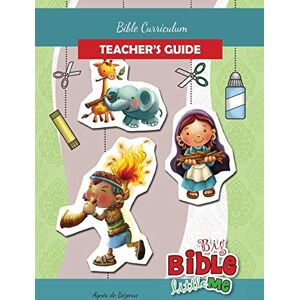 de Bezenac, Agnes Bible Curriculum for Parents and Teachers: Teacher’s Guide (Big Bible, Little Me) de Bezenac, Agnes Bible Curriculum for Parents and Teachers: Teacher’s Guide (Big Bible, Little Me)