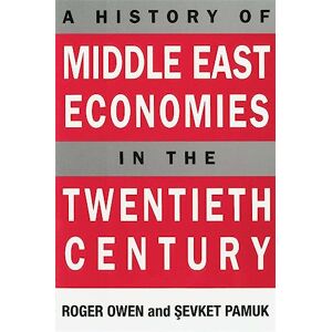 Owen, Edward Roger John A History of Middle East Economies in the Twentieth Century Owen, Edward Roger John A History of Middle East Economies in the Twentieth Century