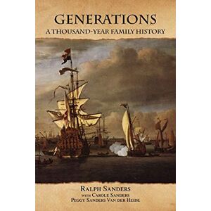 Sanders, Ralph GENERATIONS: A Thousand-Year Family History Sanders, Ralph GENERATIONS: A Thousand-Year Family History